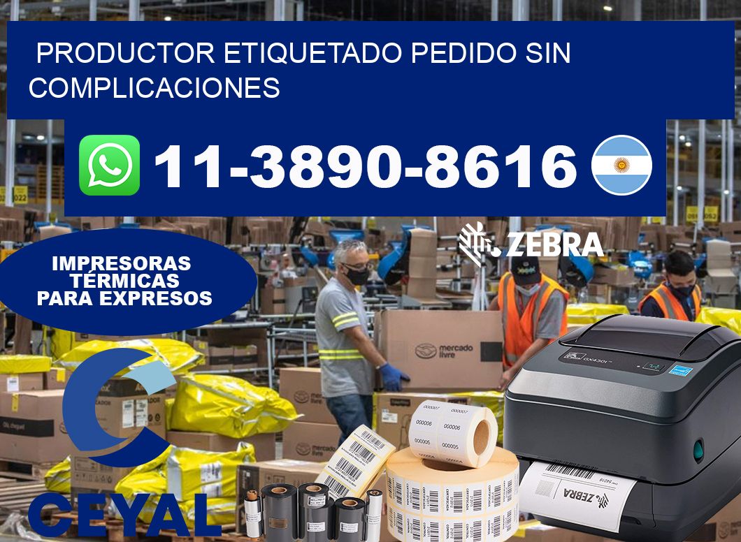 PRODUCTOR ETIQUETADO Pedido sin complicaciones