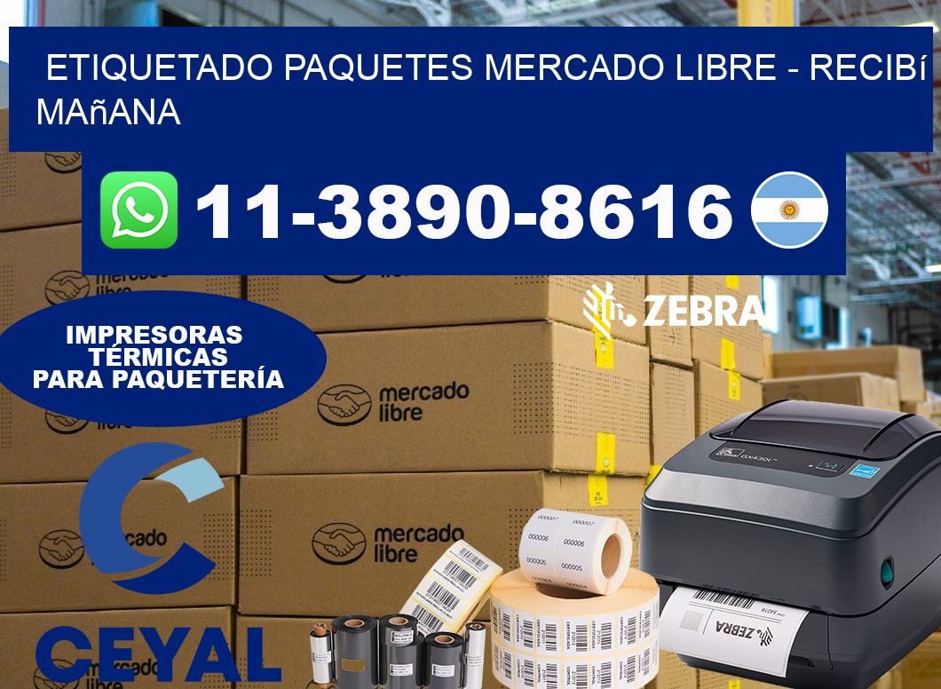 etiquetado paquetes mercado libre – recibí mañana