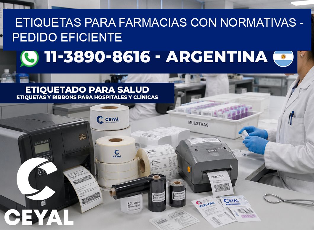 ETIQUETAS PARA FARMACIAS CON NORMATIVAS - Pedido eficiente