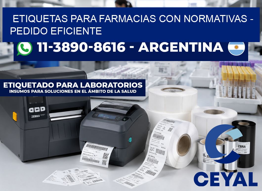 ETIQUETAS PARA FARMACIAS CON NORMATIVAS - Pedido eficiente