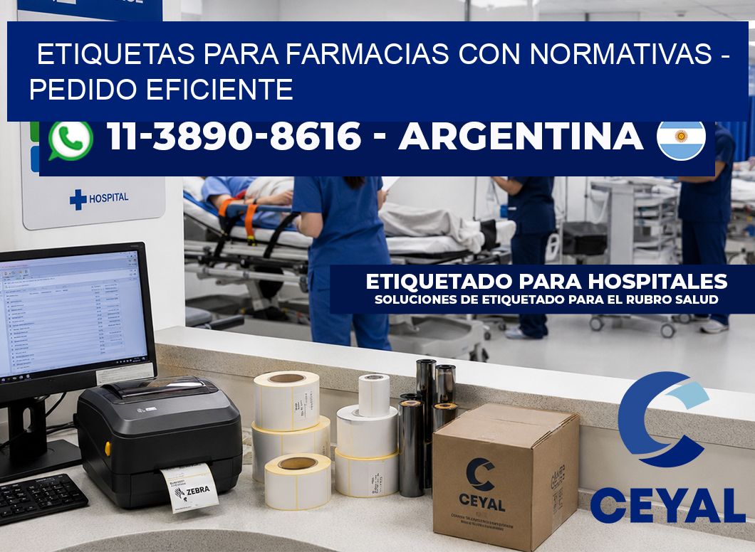 ETIQUETAS PARA FARMACIAS CON NORMATIVAS – Pedido eficiente