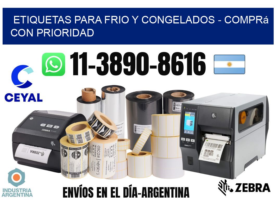 ETIQUETAS PARA FRIO Y CONGELADOS - Comprá con prioridad