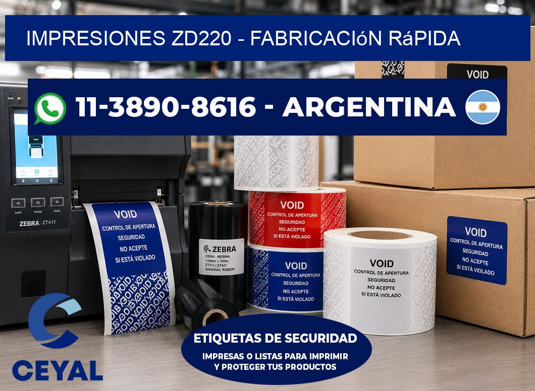 Impresiones ZD220 - Fabricación rápida